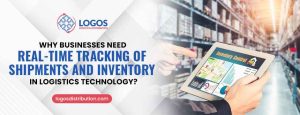 Why Businesses Need Real-Time Tracking of Shipments and Inventory in Logistics Technology